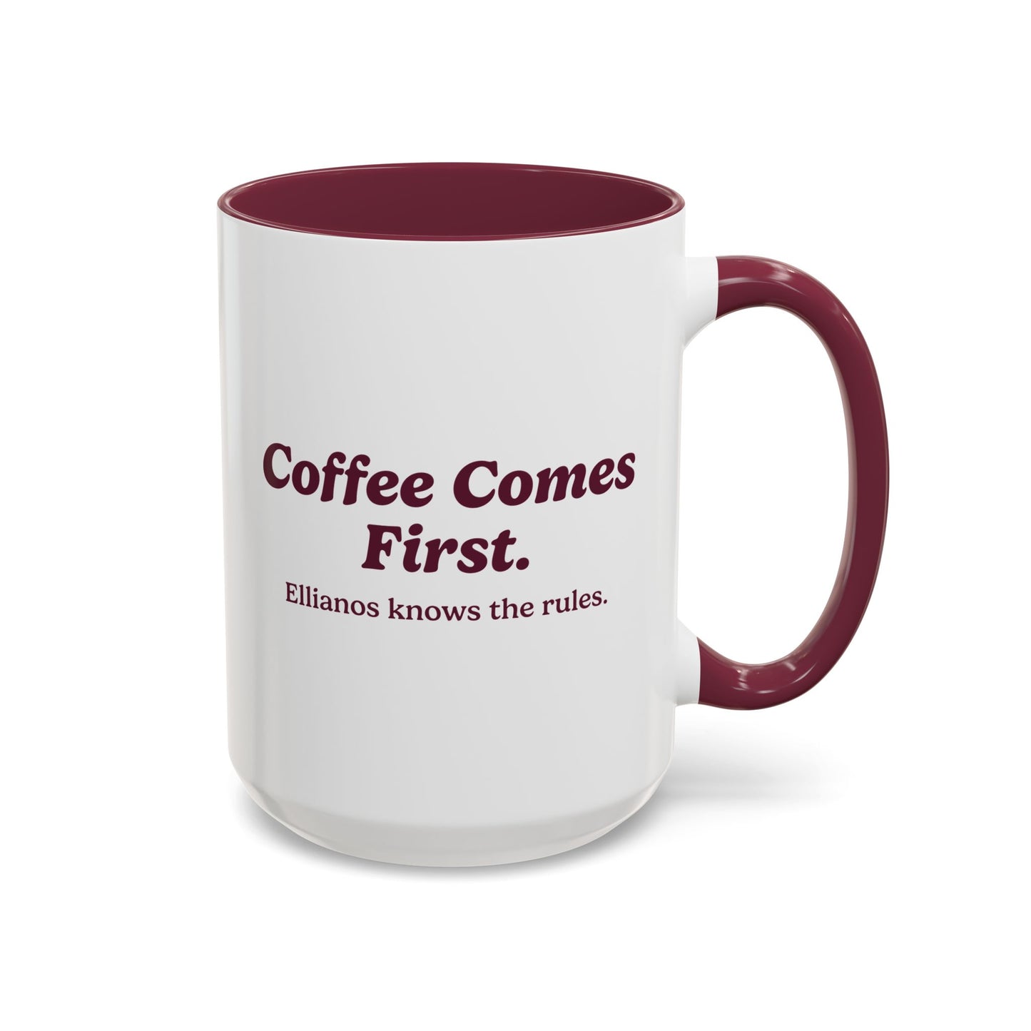 Coffee Comes First Mug - Burgundy