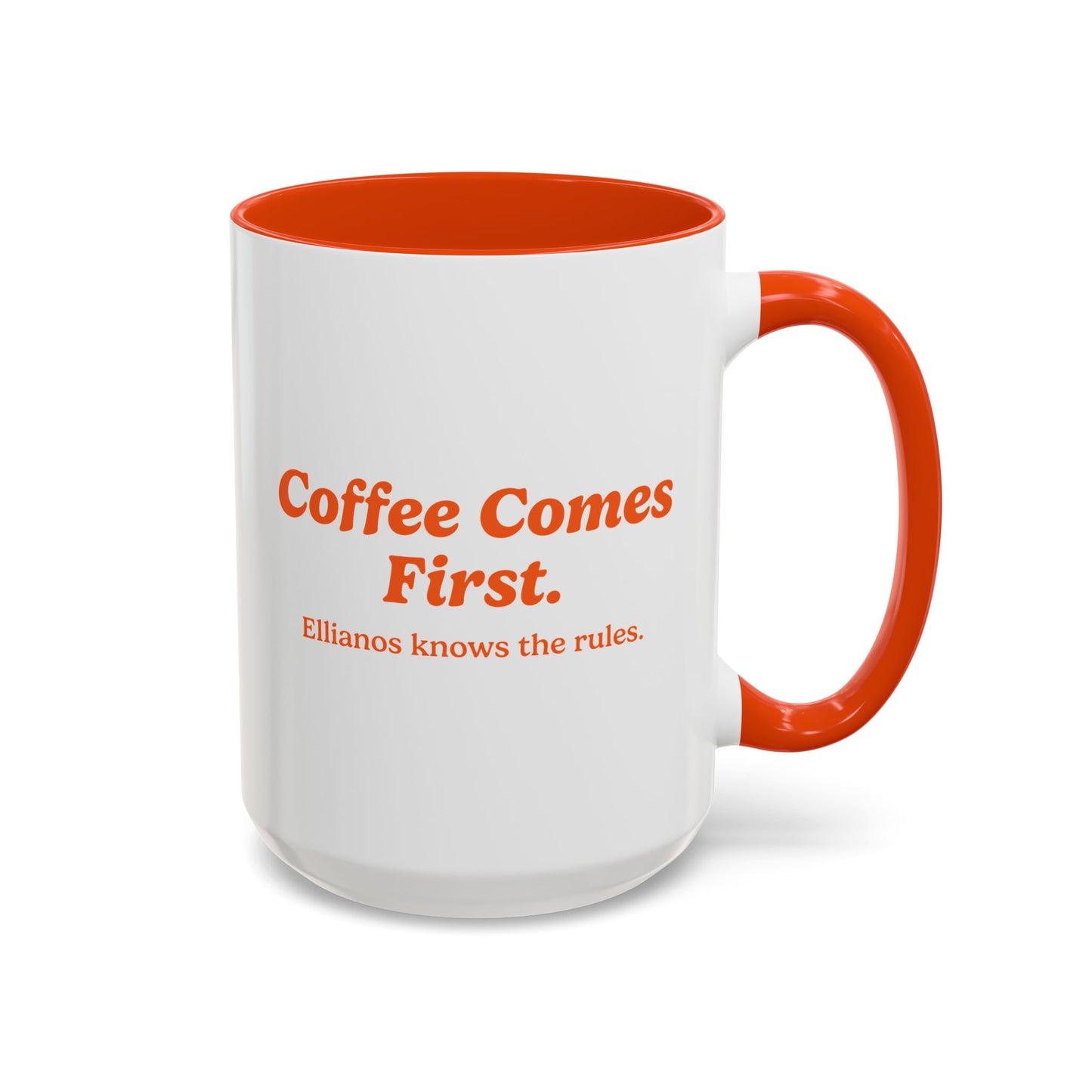 Coffee Comes First Mug - Orange